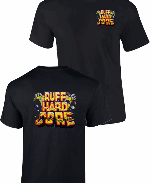 LTD Edition RUFF HARD CORE (Black T-Shirt)